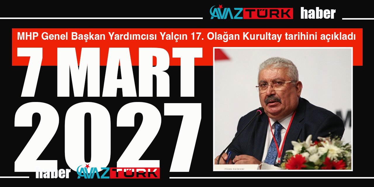 MHP 7 Mart 2027'de sandığa gidiyor: 15. Olağan Kurultay tarihi açıklandı