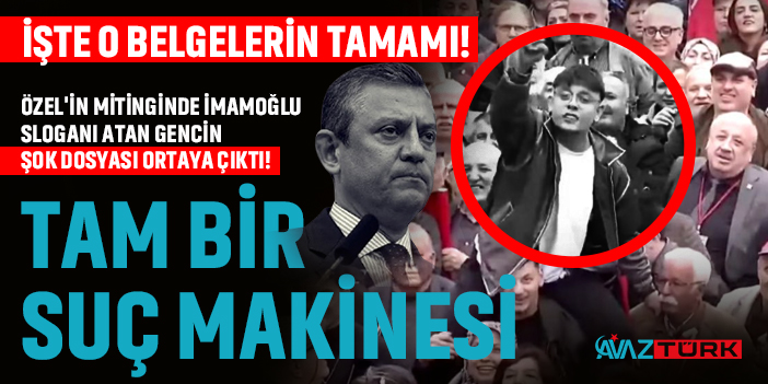 Özel'in Mitinginde İmamoğlu Sloganı Atan Gencin Şok Dosyası Ortaya Çıktı!