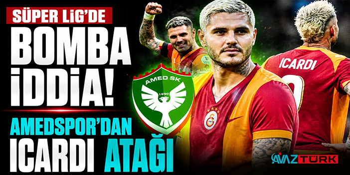 Süper Lig’de Bomba İddia! Amedspor’dan Icardi Atağı