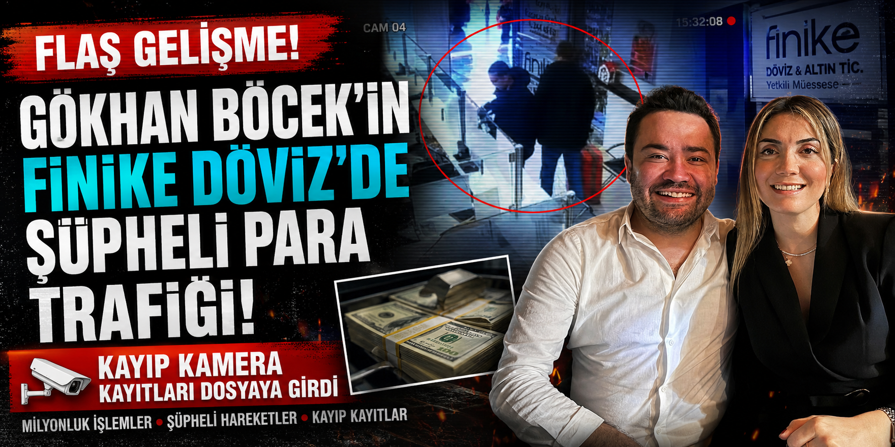 Gökhan Böcek'in Finike Döviz'de Şüpheli Para Trafiği! Kayıp Kamera Kayıtları Dosyaya Girdi