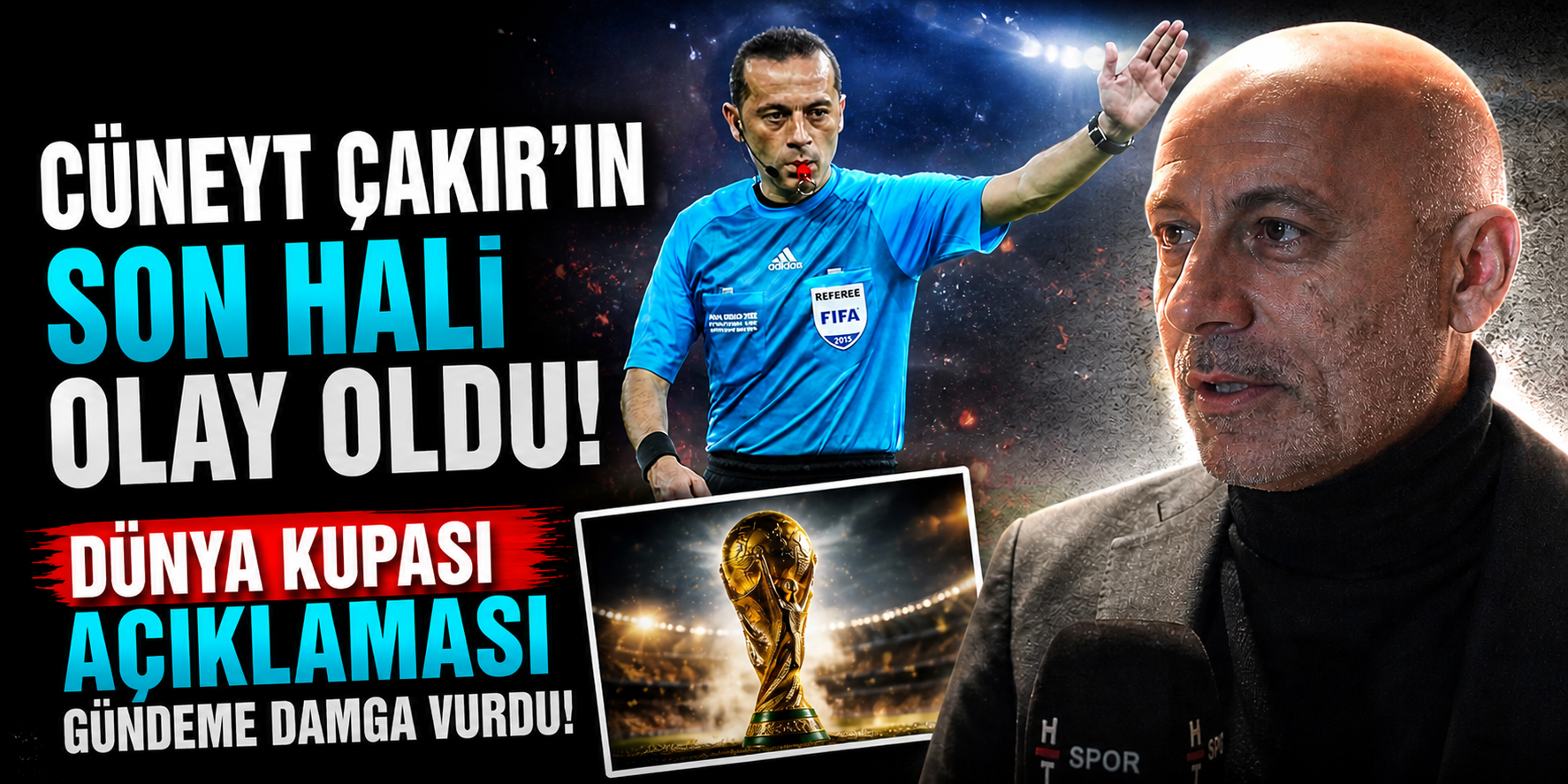 Cüneyt Çakır’ın Son Hali Olay Oldu! Dünya Kupası Açıklaması Gündeme Damga Vurdu
