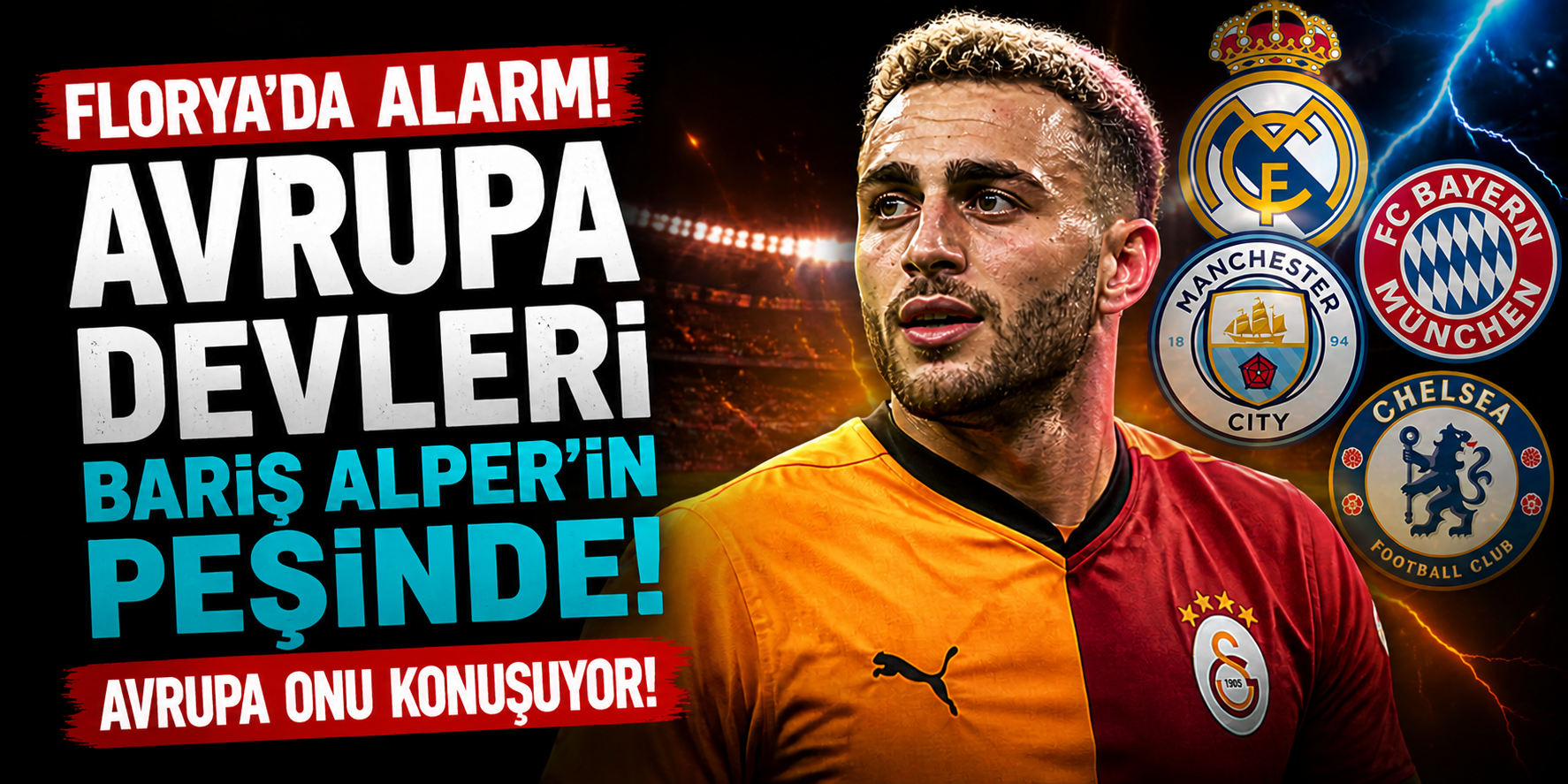 Florya’da Alarm! Avrupa Devleri Barış Alper’in Peşinde
