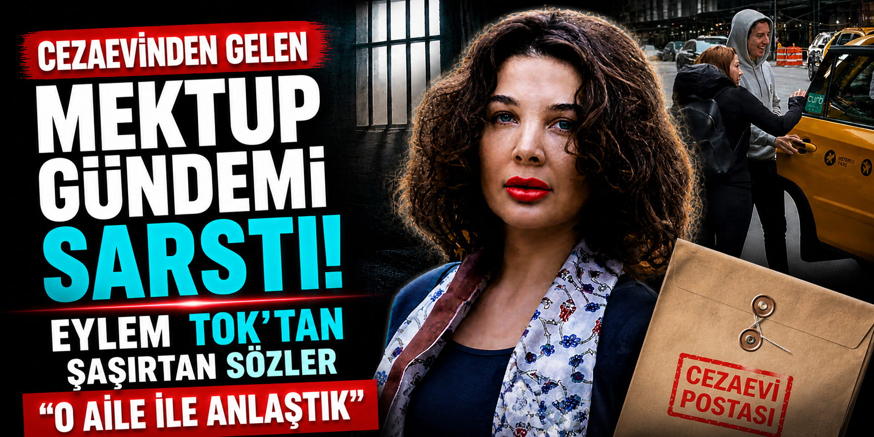 Eylem Tok’tan Cezaevinden Çarpıcı Açıklama! “Helalleştik” Dedi