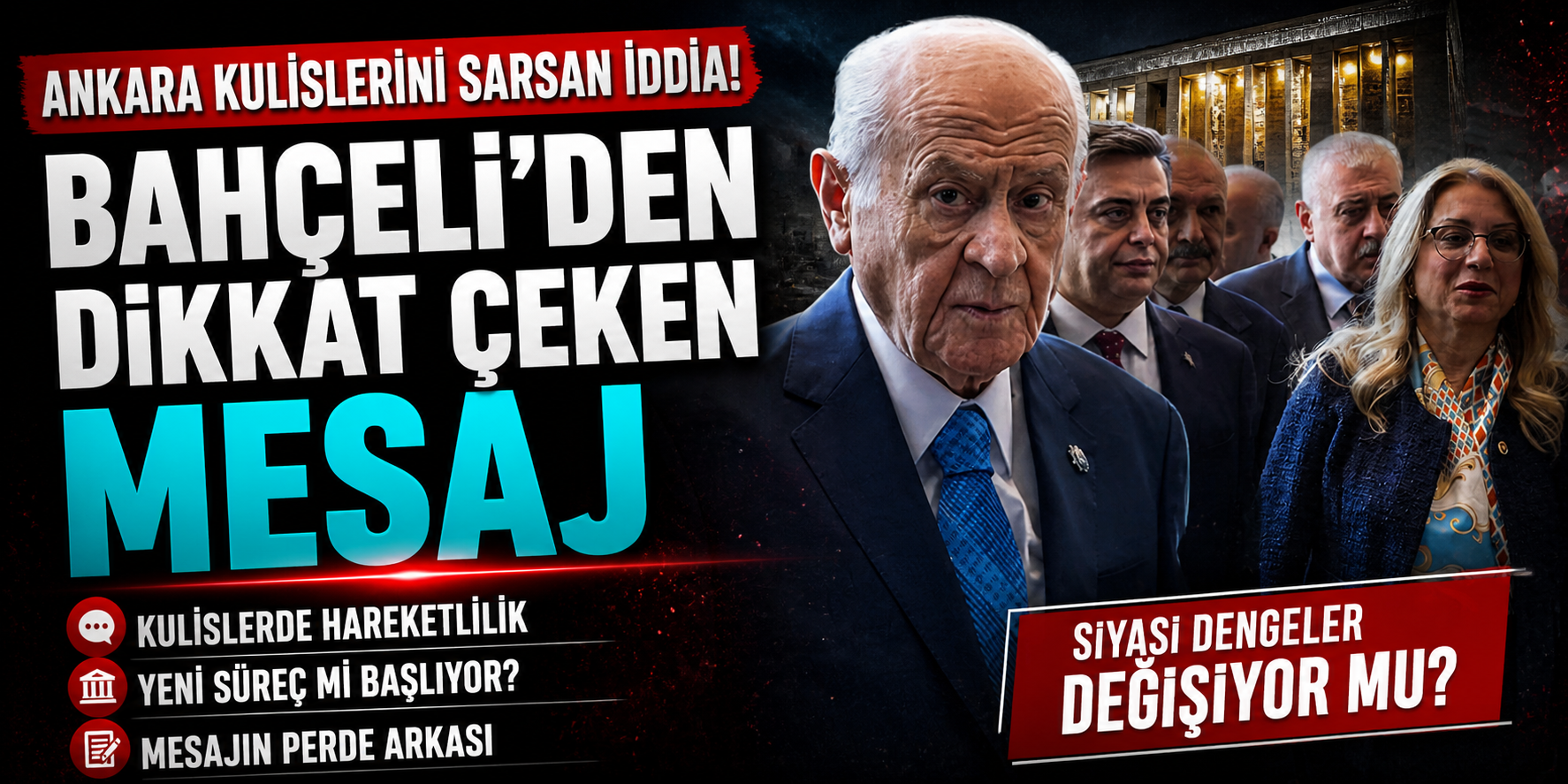 Ankara Kulislerini Sarsan İddia! Bahçeli’den Dikkat Çeken Mesaj