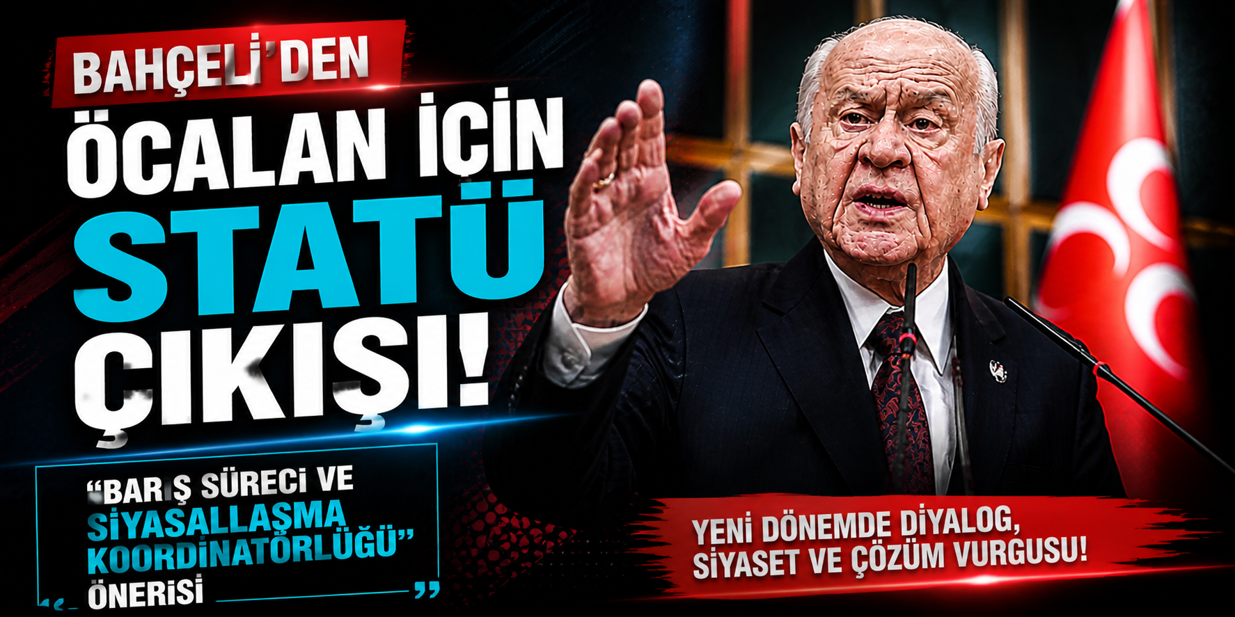 Devlet Bahçeli’den Öcalan İçin “Statü” Çıkışı