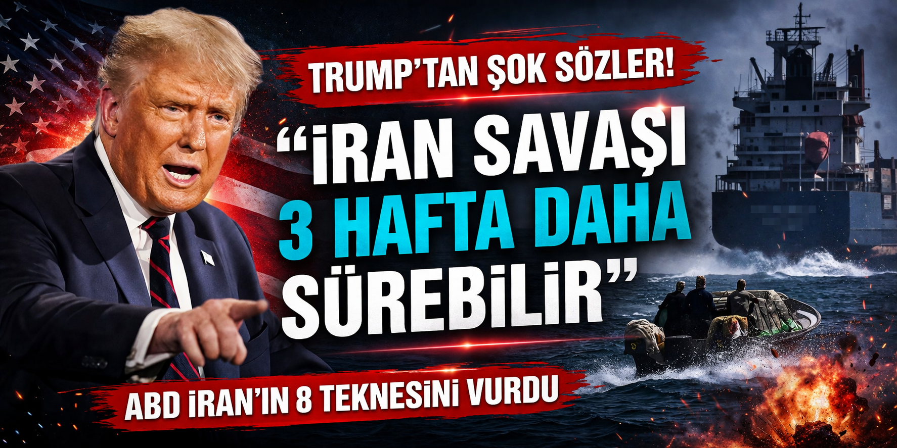 Trump’tan Şok Sözler! “İran Savaşı 3 Hafta Daha Sürebilir”