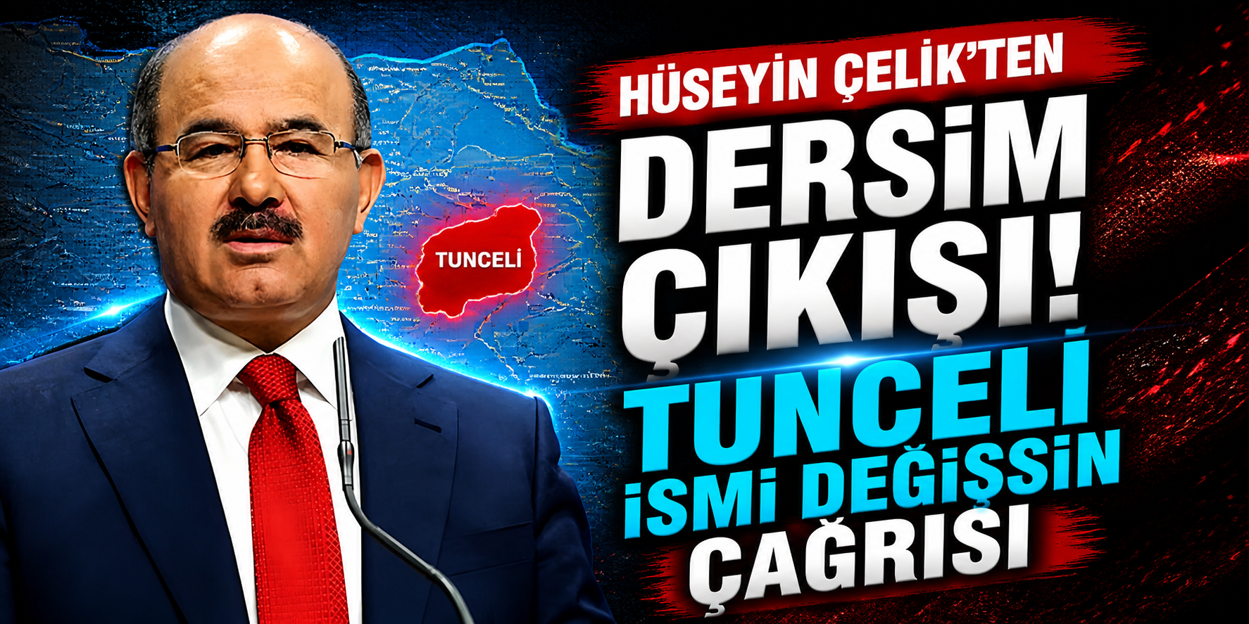 Hüseyin Çelik’ten Dersim Çıkışı! Tunceli İsmi Değişsin Çağrısı