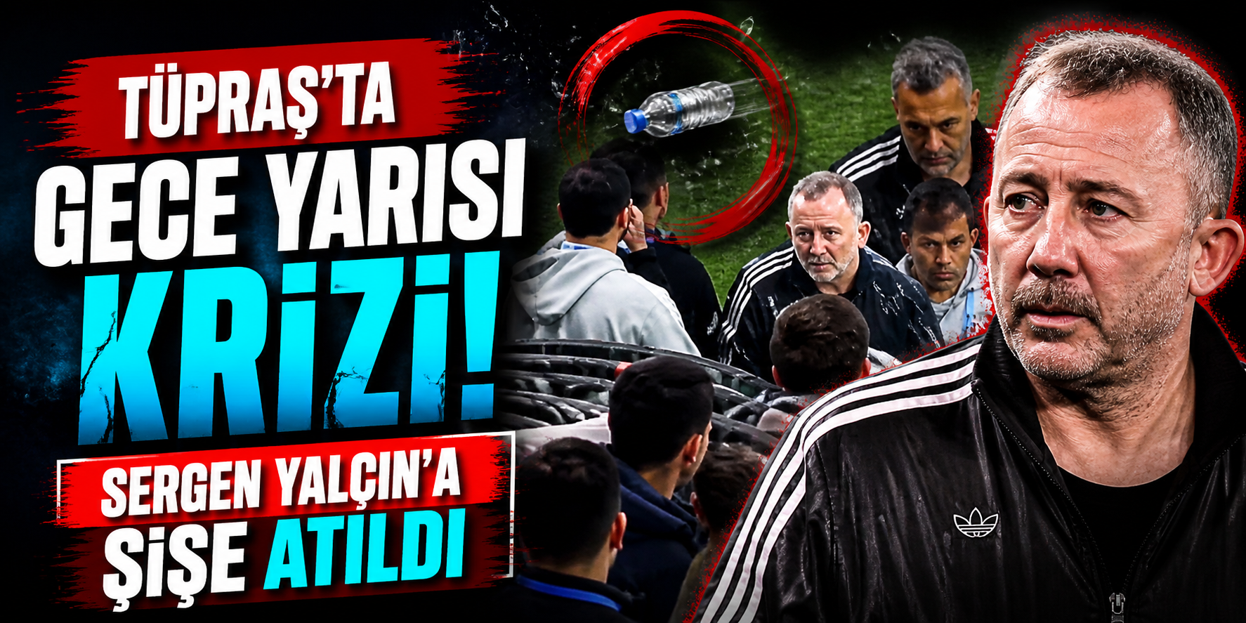 Tüpraş’ta Gece Yarısı Krizi! Sergen Yalçın’a Şişe Atıldı