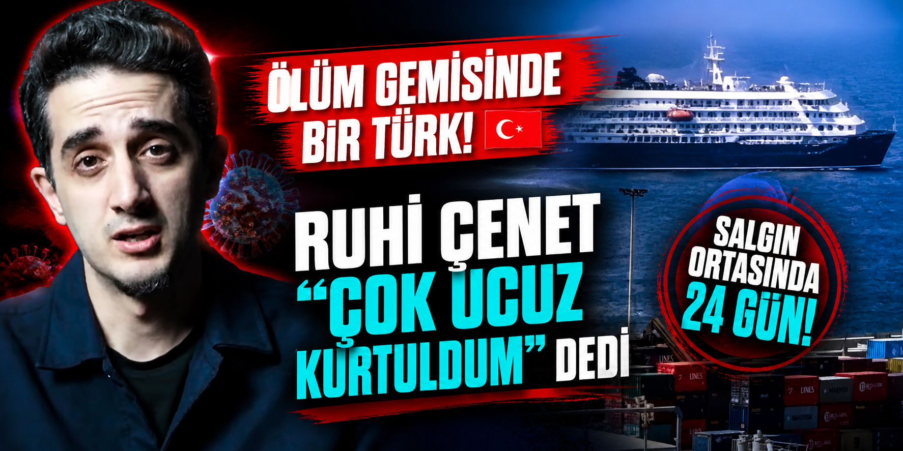 Ölüm Gemisinde Bir Türk! Ruhi Çenet “Çok Ucuz Kurtuldum” Dedi
