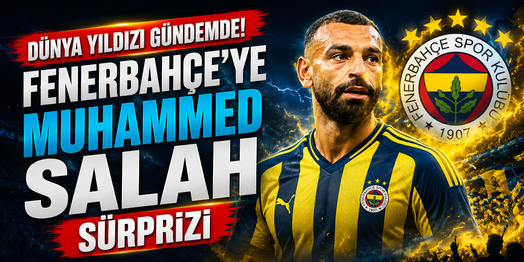 Dünya Yıldızı Gündemde! Fenerbahçe’ye Muhammed Salah Sürprizi