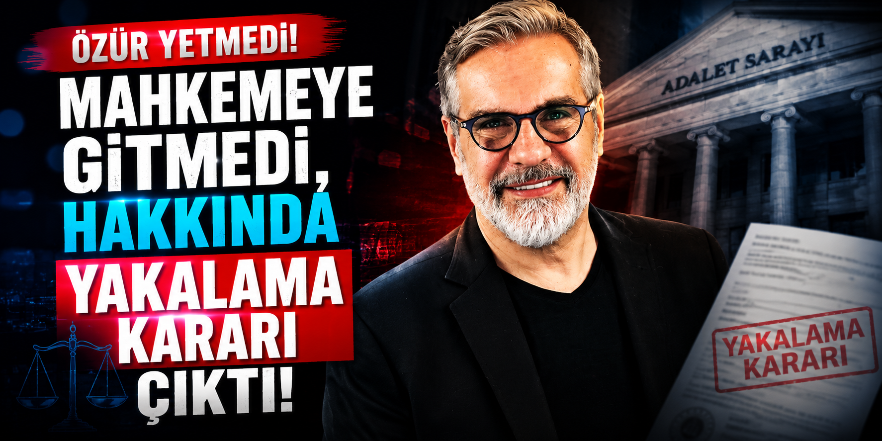 Hadi Özışık Duruşmaya Katılmadı: Mahkemeden Yakalama Kararı