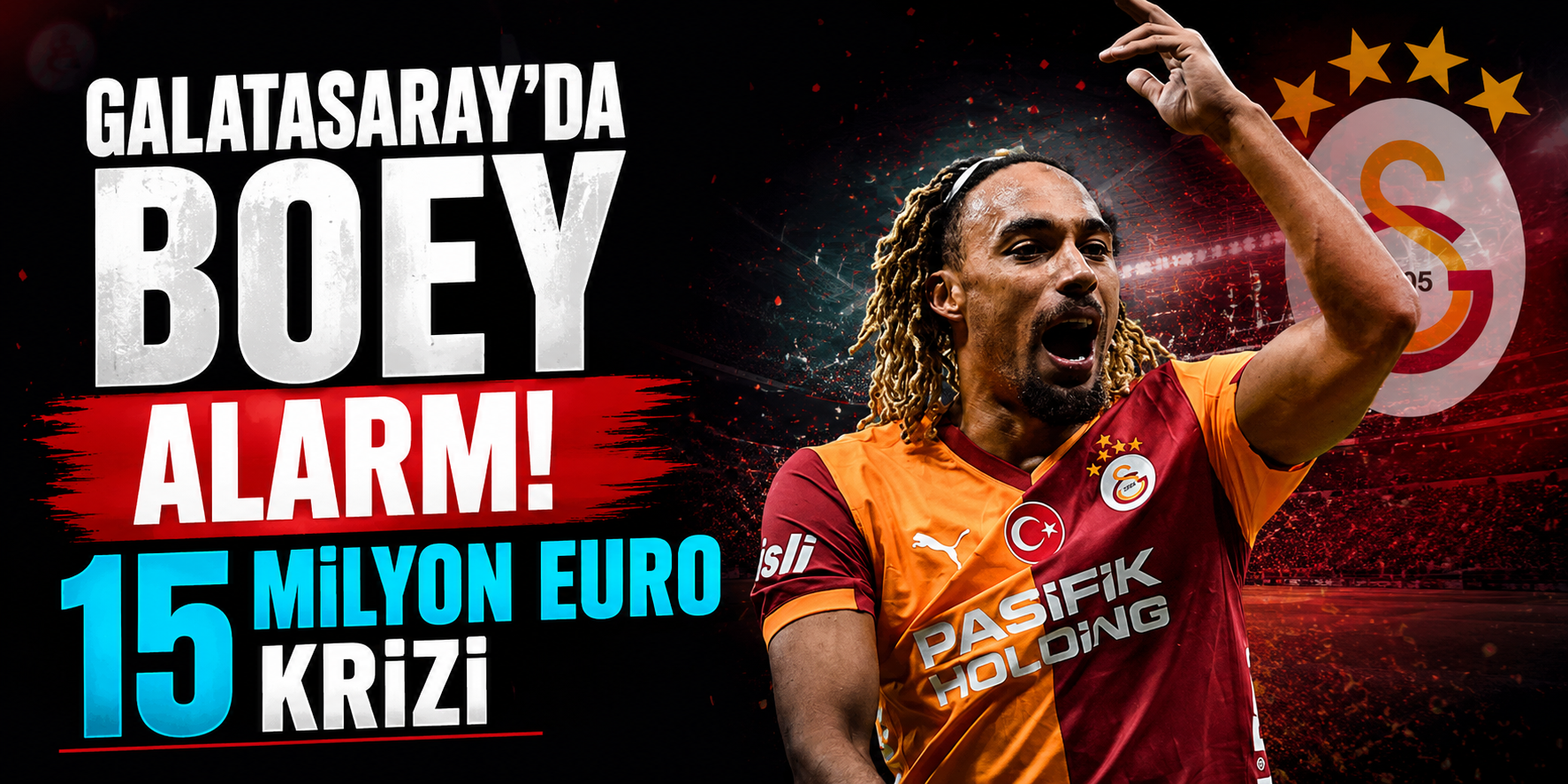 Galatasaray’da Boey Alarmı: 15 Milyon Euro Krizi