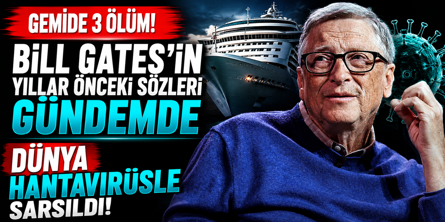 Gemide 3 Ölüm! Bill Gates’in Yıllar Önceki Sözleri Gündemde! Dünya Hantavirüsle Sarsıldı!