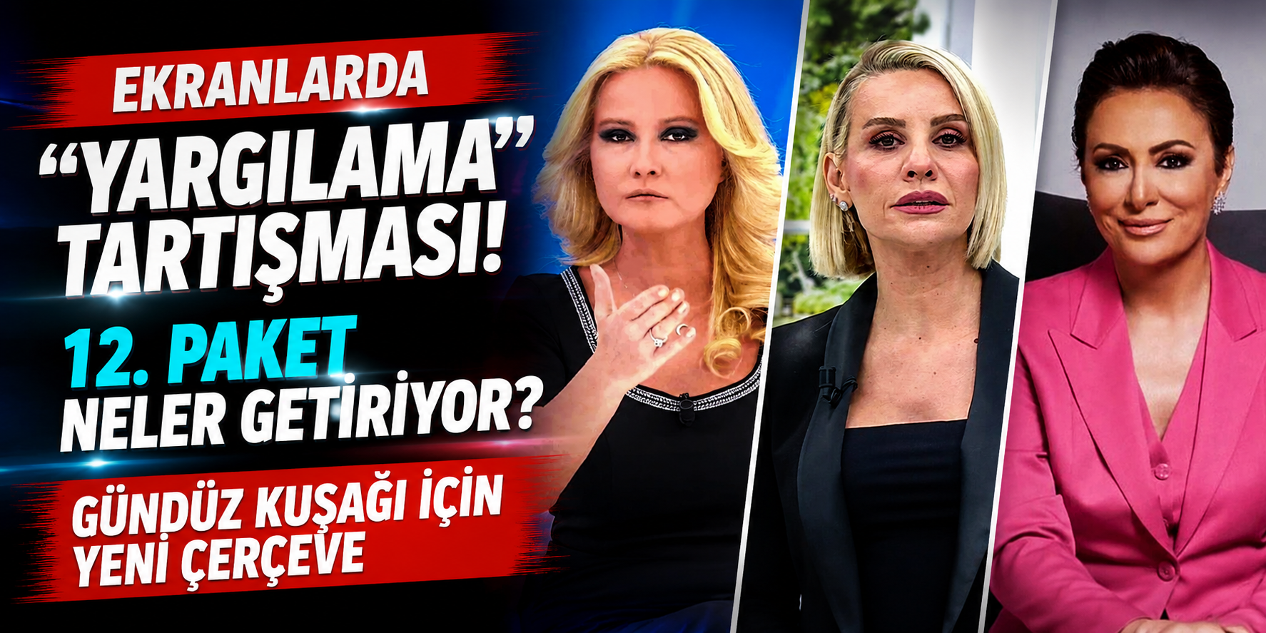Ekranlarda “Yargılama” Tartışması! 12. Paket Neler Getiriyor? Gündüz Kuşağı İçin Yeni Çerçeve