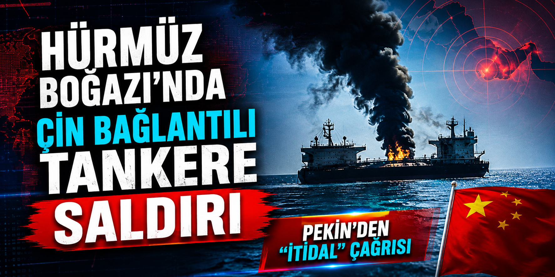 Hürmüz Boğazı’nda Şok Saldırı! Çin Bağlantılı Tanker Alevlere Teslim Oldu