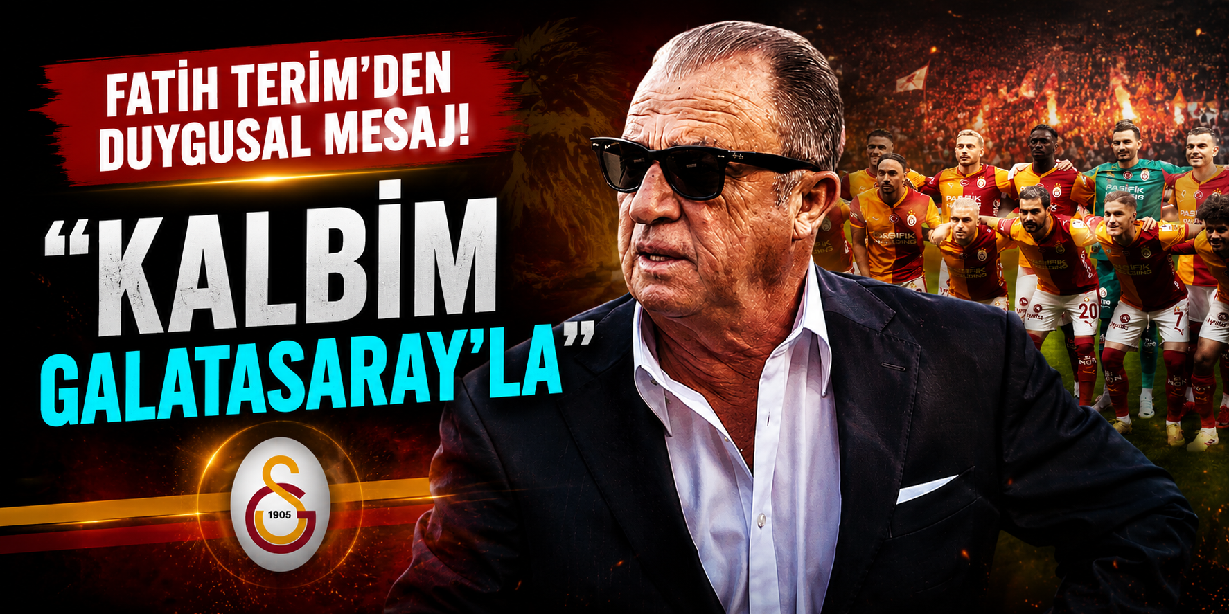 Fatih Terim’den Duygusal Mesaj! “Kalbim Galatasaray’la”