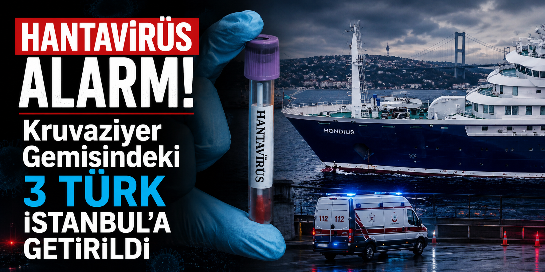 Hantavirüs Alarmı! Kruvaziyer Gemisindeki 3 Türk İstanbul’a Getirildi