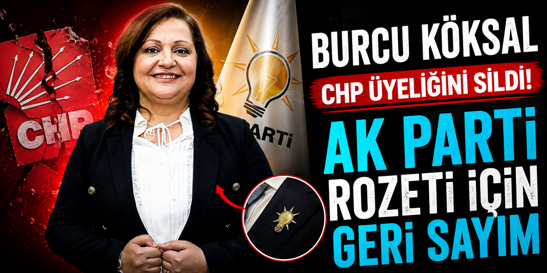 Burcu Köksal CHP Üyeliğini Sildi! AK Parti Rozeti İçin Geri Sayım