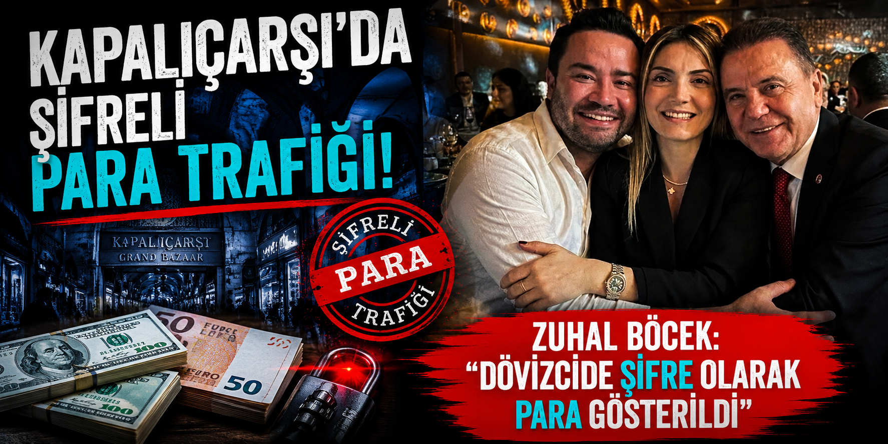 Kapalıçarşı’da şifreli para trafiği!  Zuhal böcek: “Dövizcide şifre olarak para gösterildi”