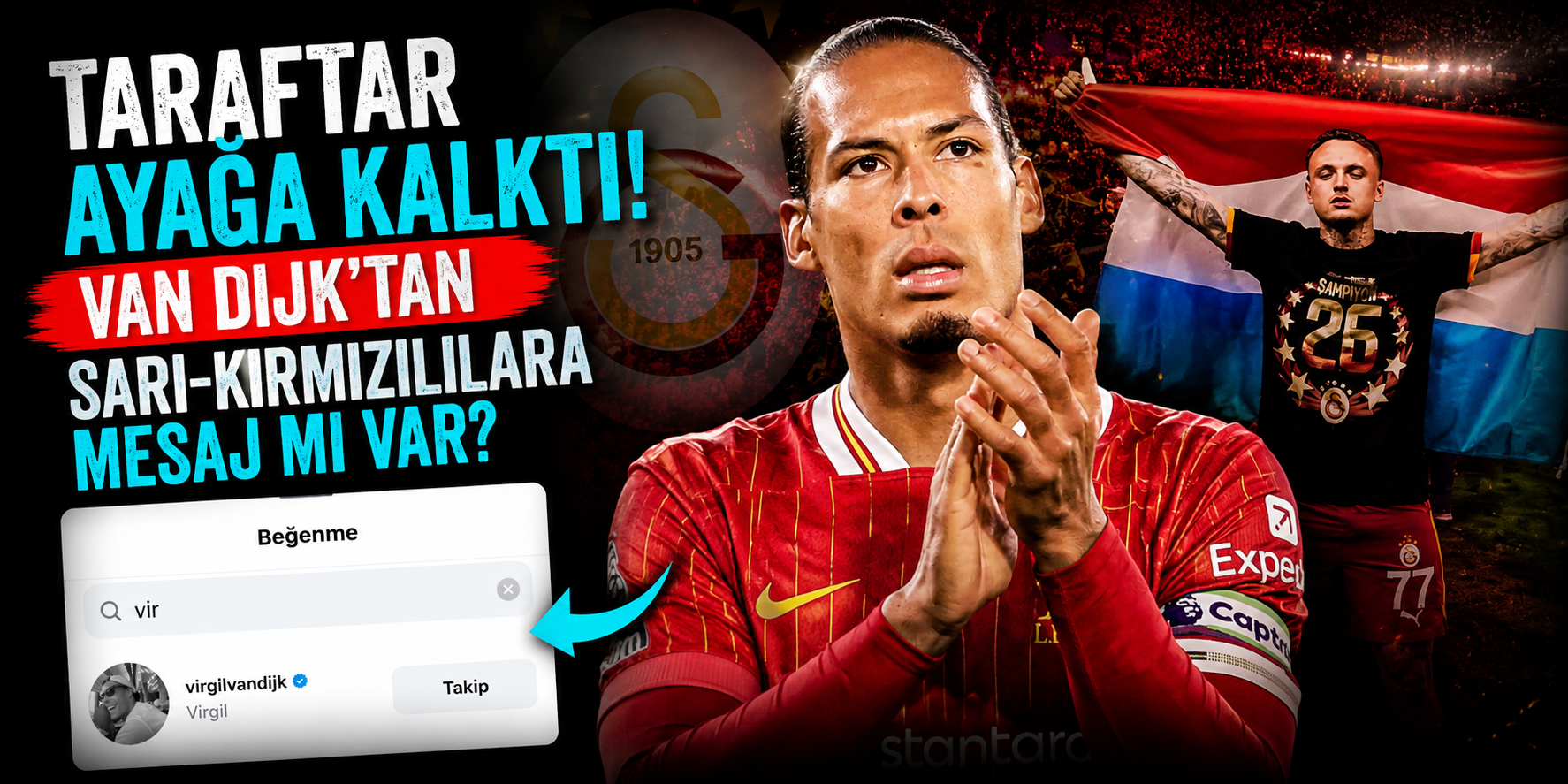 Taraftar Ayağa Kalktı! Van Dijk’tan Sarı-Kırmızılılara Mesaj Mı Var?