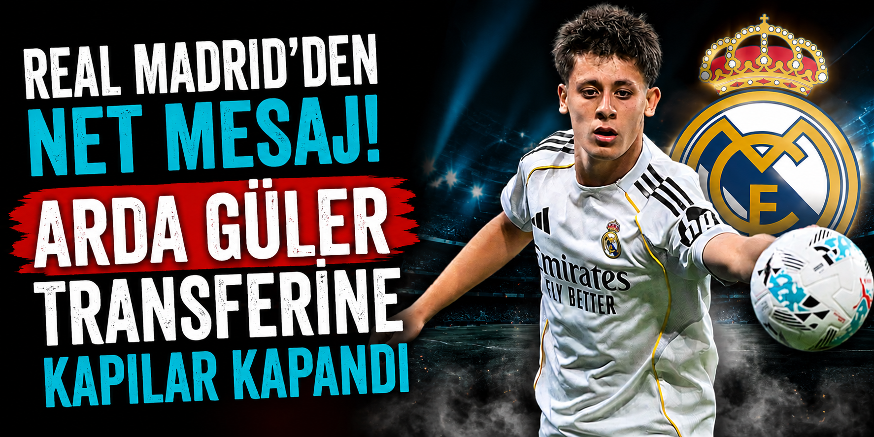 Real Madrid’den Arda Güler Kararı: Arsenal’in 90 Milyon Euroluk Teklifine “Satılık Değil” Yanıtı