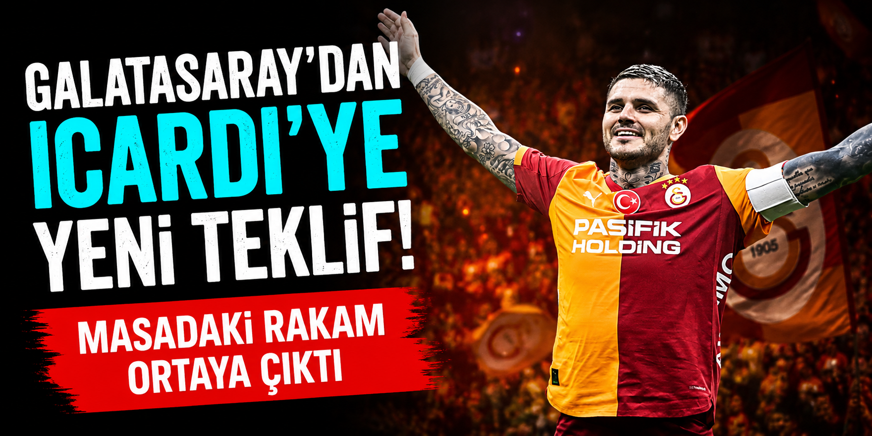 Galatasaray’dan Icardi’ye Yeni Teklif! Masadaki Rakam Ortaya Çıktı