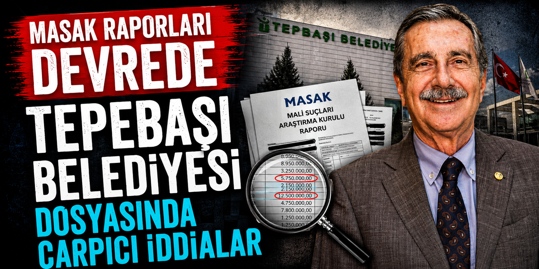 MASAK Raporları Devrede: Tepebaşı Belediyesi Dosyasında Çarpıcı İddialar