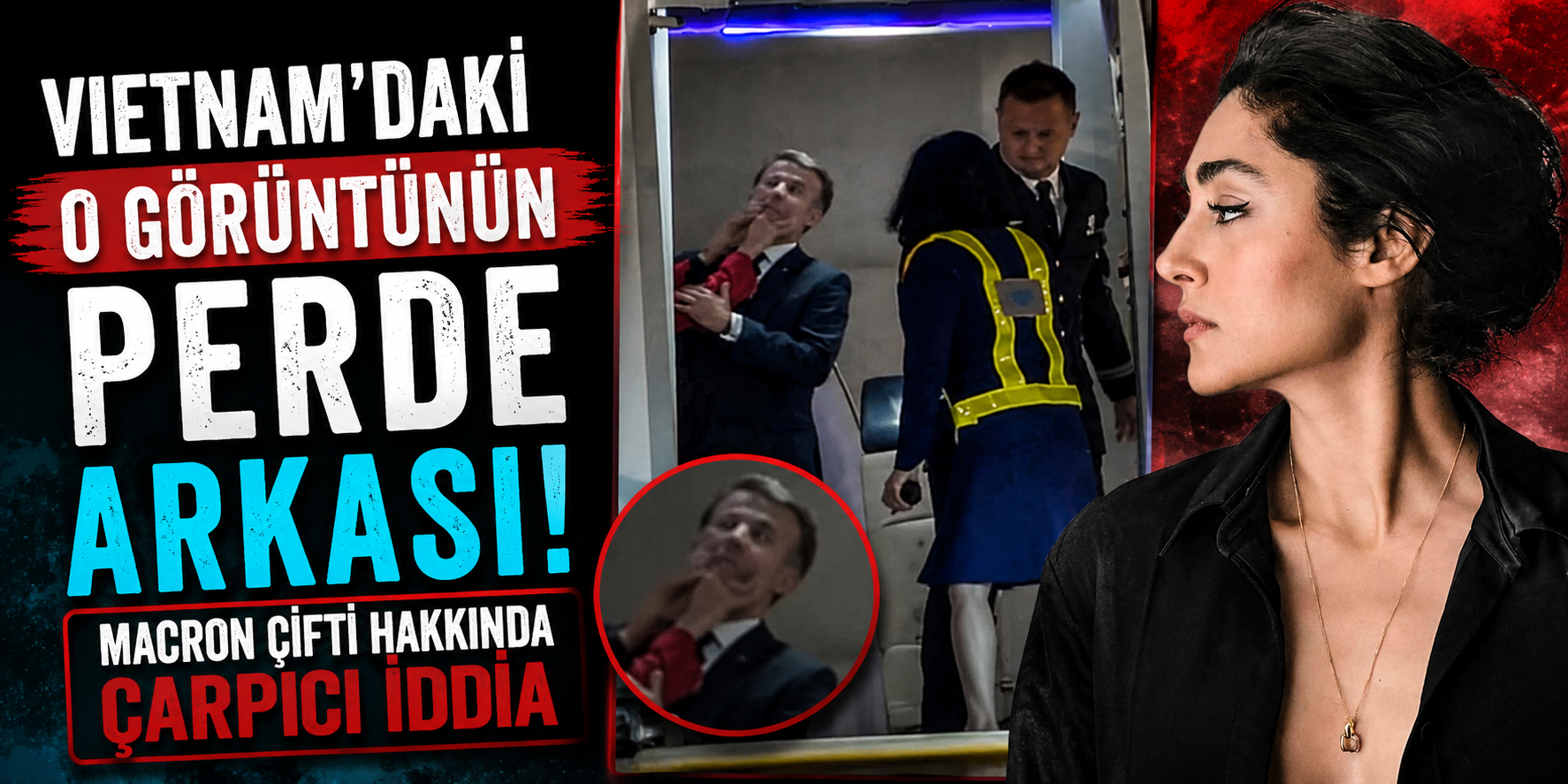 Vietnam’daki O Görüntünün Perde Arkası! Macron Çifti Hakkında Çarpıcı İddia