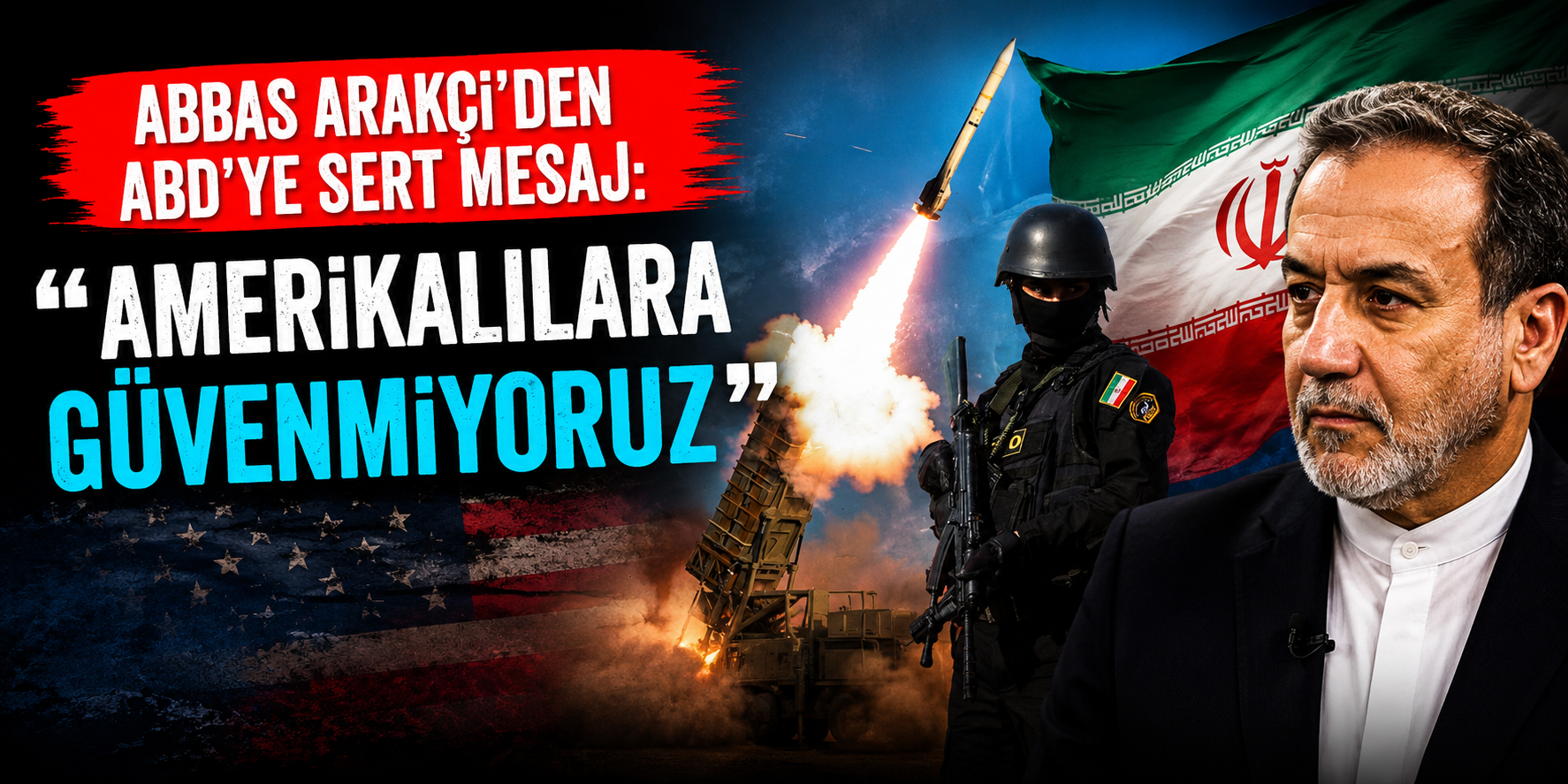 Tahran’dan Washington’a Rest! Arakçi: “Amerikalılara Güvenmiyoruz”
