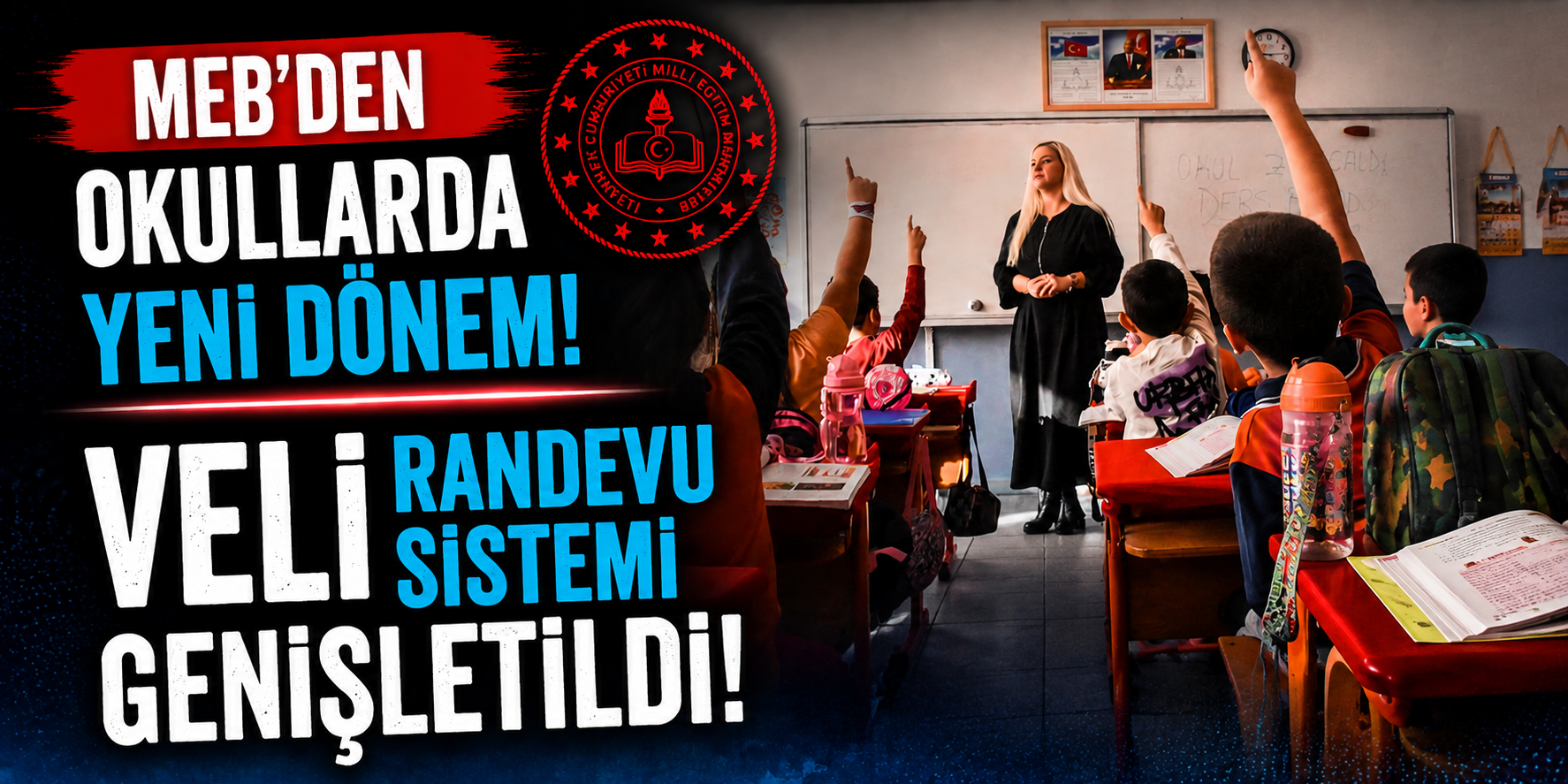 MEB’den Okullarda Yeni Dönem! Veli Randevu Sistemi Genişletildi