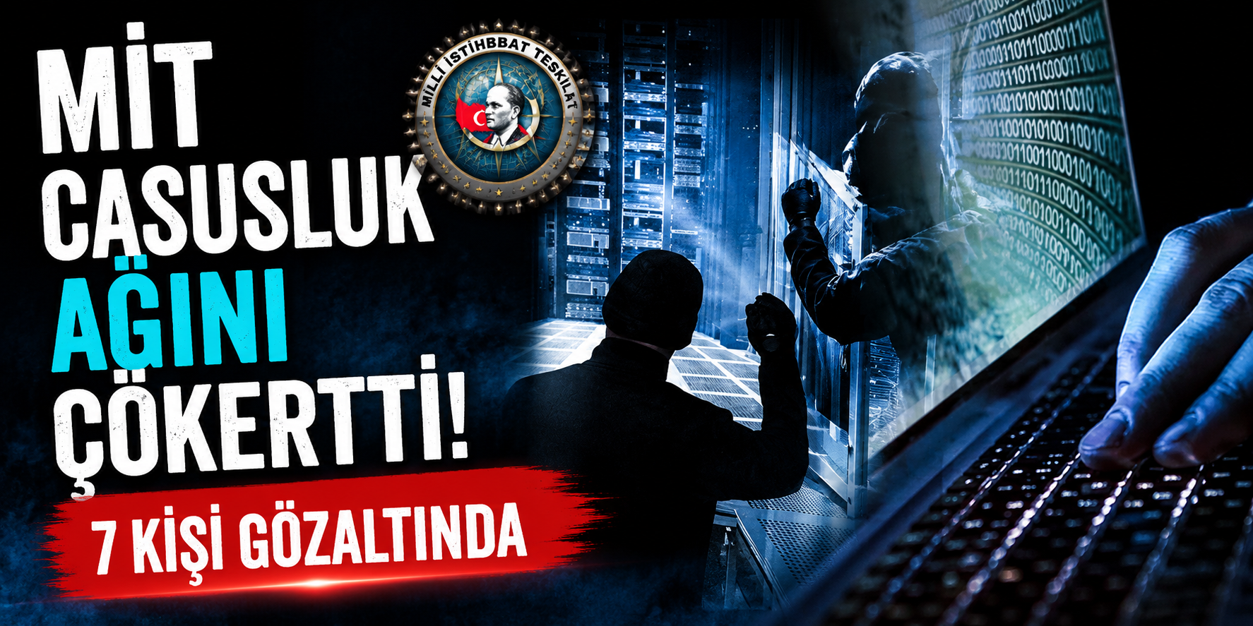 MİT Casusluk Ağını Çökertti! İç Çatışma Zemini Oluşturma Girişimi