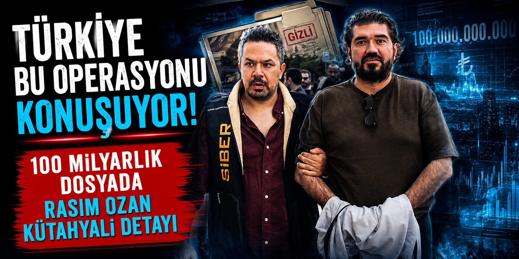 Türkiye Bu Operasyonu Konuşuyor! 100 Milyarlık Dosyada Rasim Ozan Kütahyalı Detayı