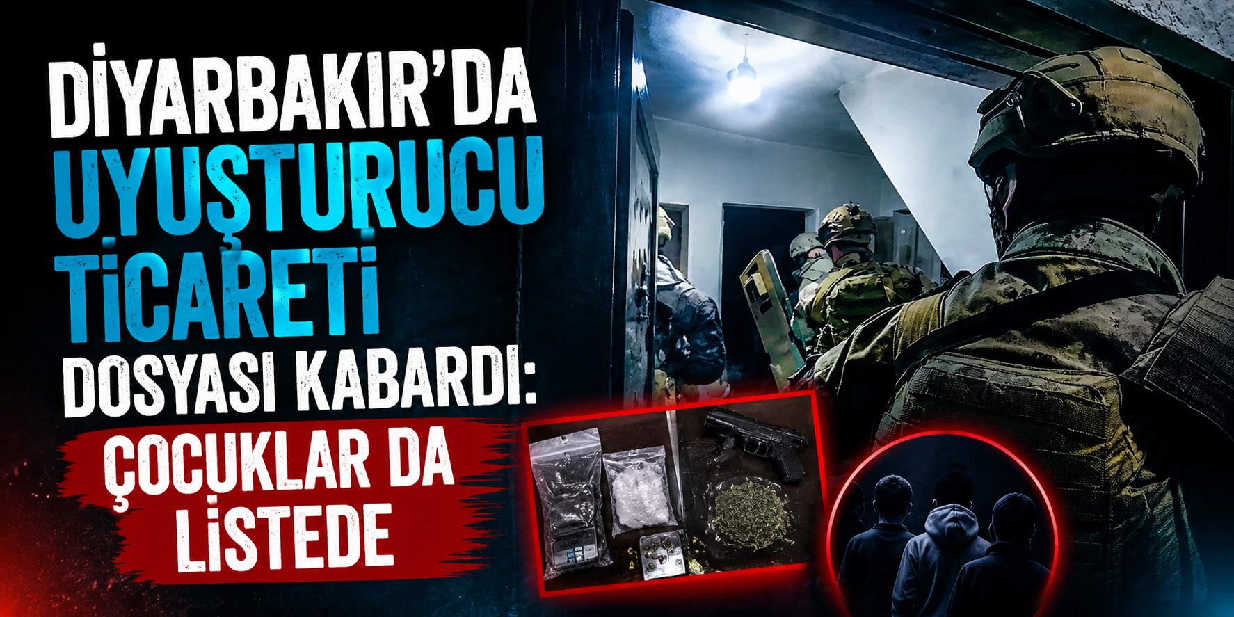 Diyarbakır’da Uyuşturucu Ticareti Dosyası Kabardı: Çocuklar da Listede