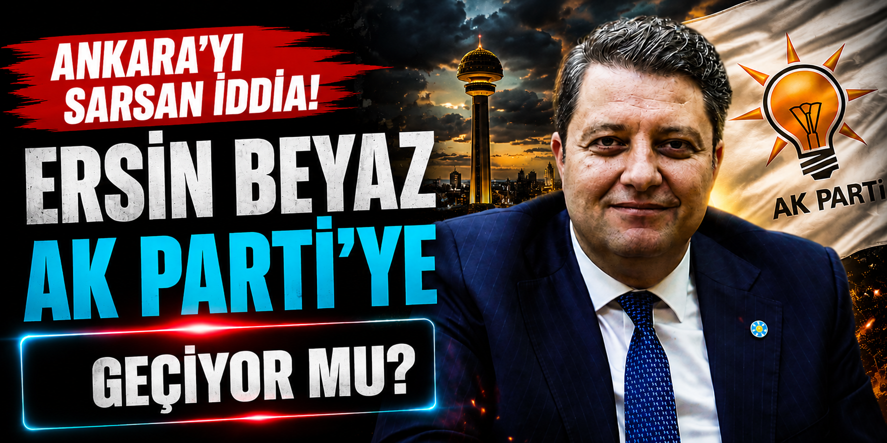 İYİ Parti’de Deprem! Ersin Beyaz İstifa Etti, AK Parti İddiası Gündemi Sarstı