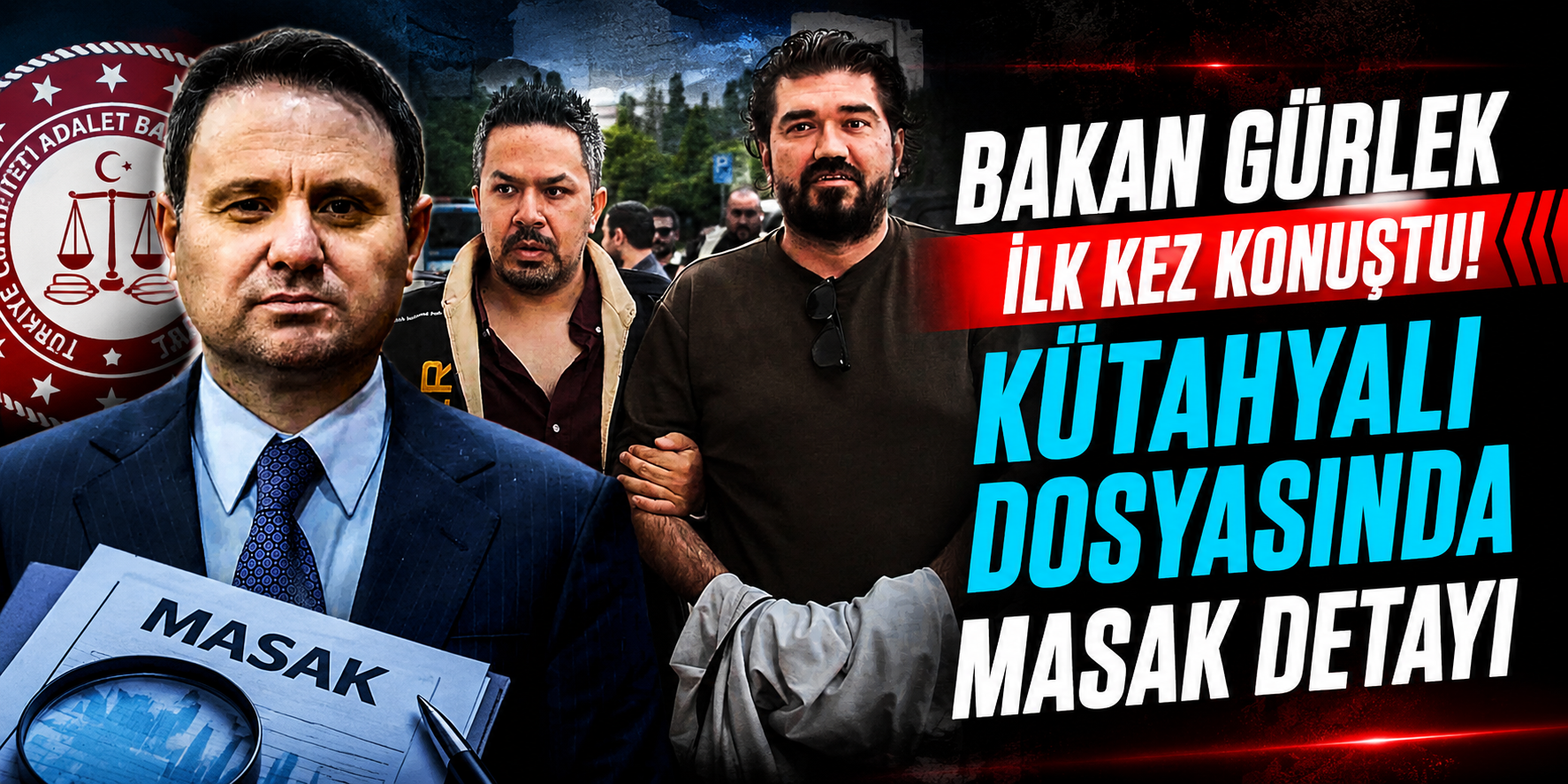 Bakan Gürlek İlk Kez Konuştu! Kütahyalı Dosyasında MASAK Detayı
