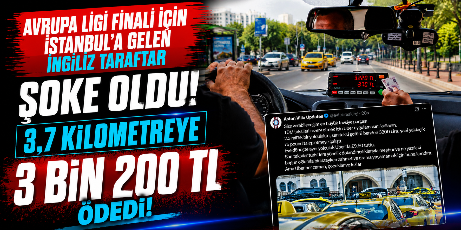 Avrupa Ligi Finali İçin İstanbul’a Gelen İngiliz Taraftar Şoke Oldu! 3,7 Kilometreye 3 Bin 200 TL Ödedi