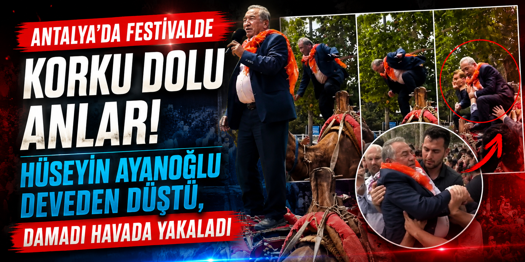 Antalya’da Festivalde Korku Dolu Anlar! Hüseyin Ayanoğlu Deveden Düştü, Damadı Havada Yakaladı