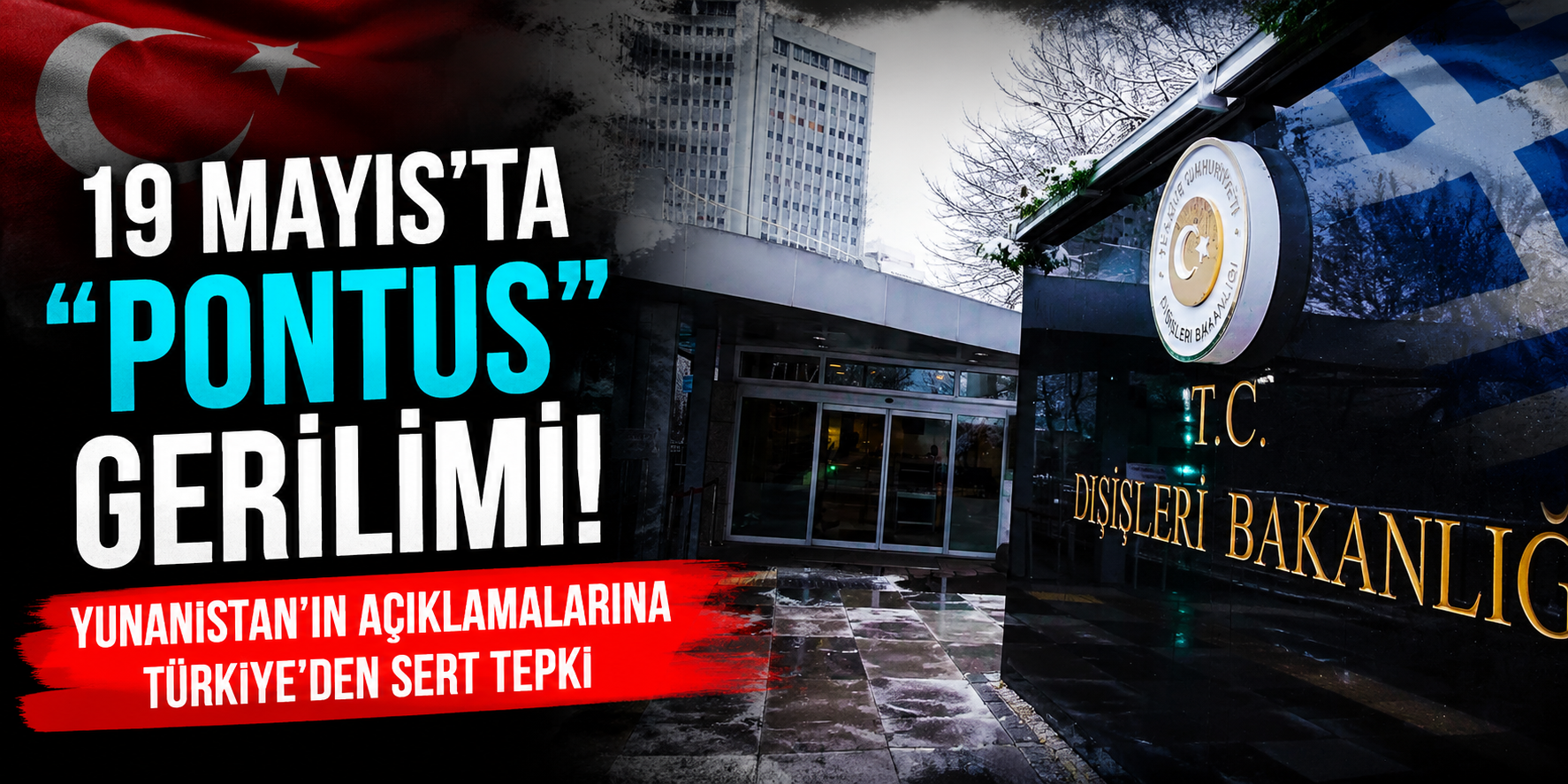 19 Mayıs’ta “Pontus” Gerilimi! Yunanistan’ın Açıklamalarına Türkiye’den Sert Tepki