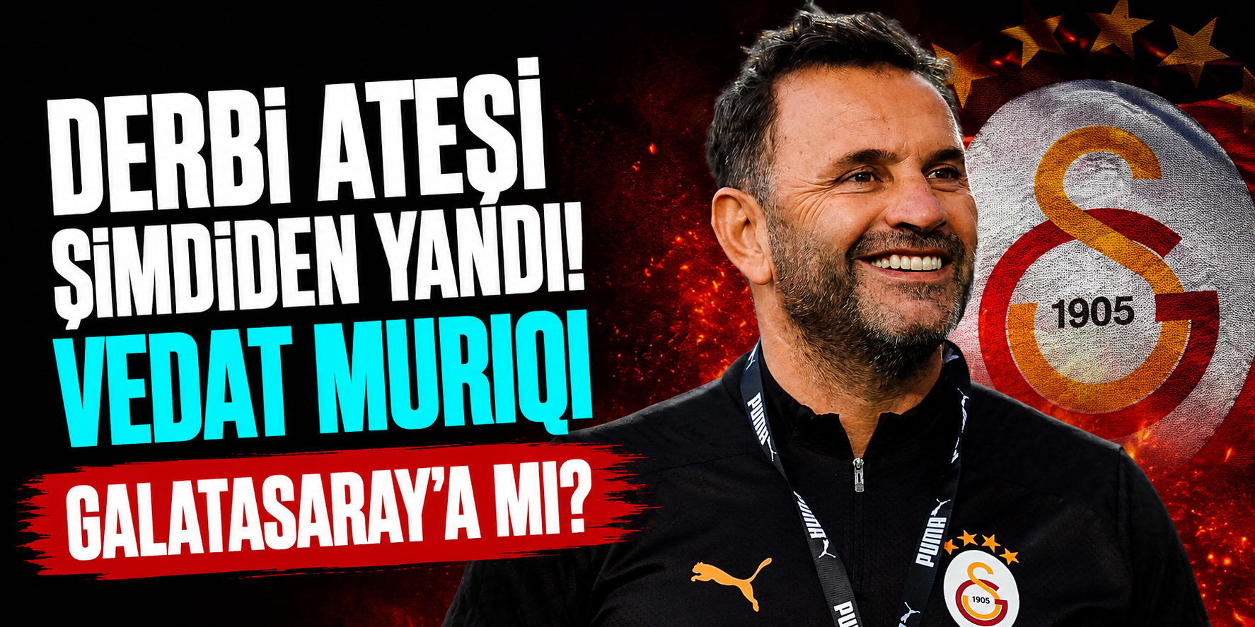 Derbi Ateşi Şimdiden Yandı! Vedat Muriqi Galatasaray’a mı?