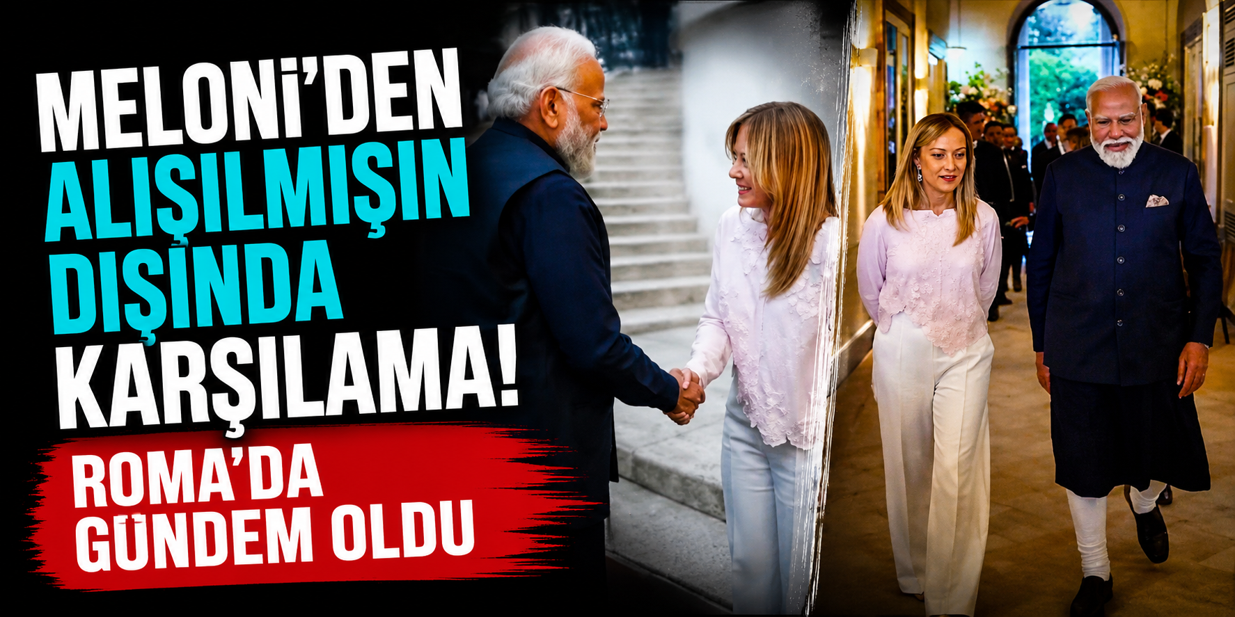 Roma’da Sürpriz Karşılama! Meloni’nin Tarzı Olay Oldu