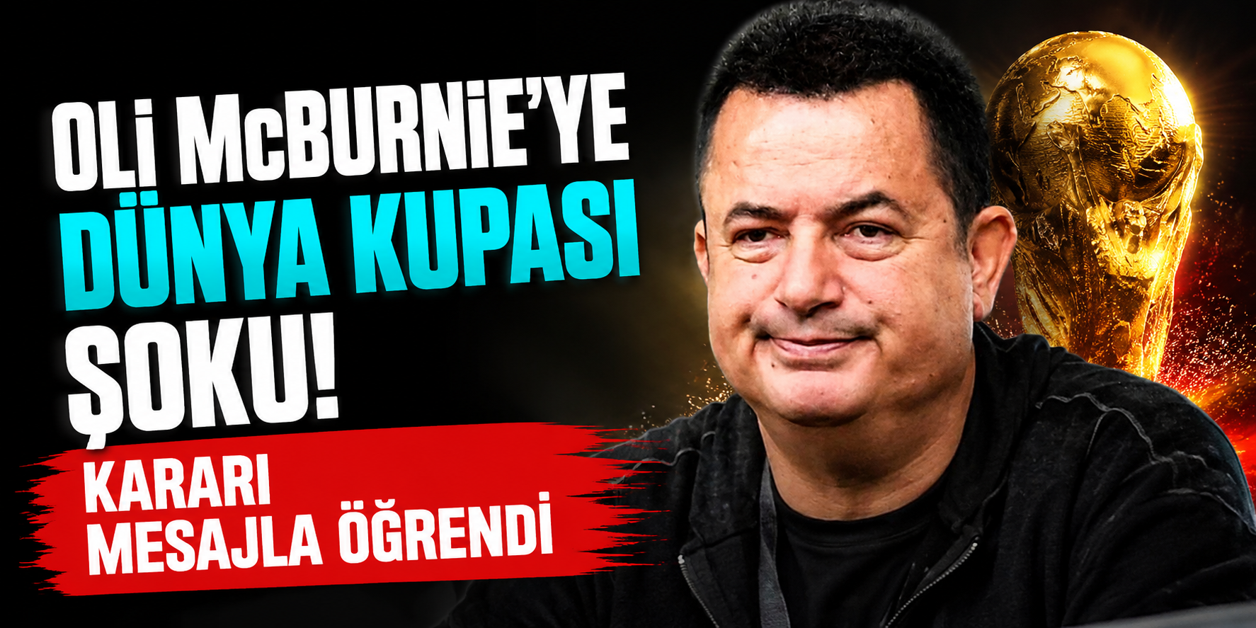 Oli McBurnie’ye Dünya Kupası Şoku: Kararı Mesajla Öğrendi