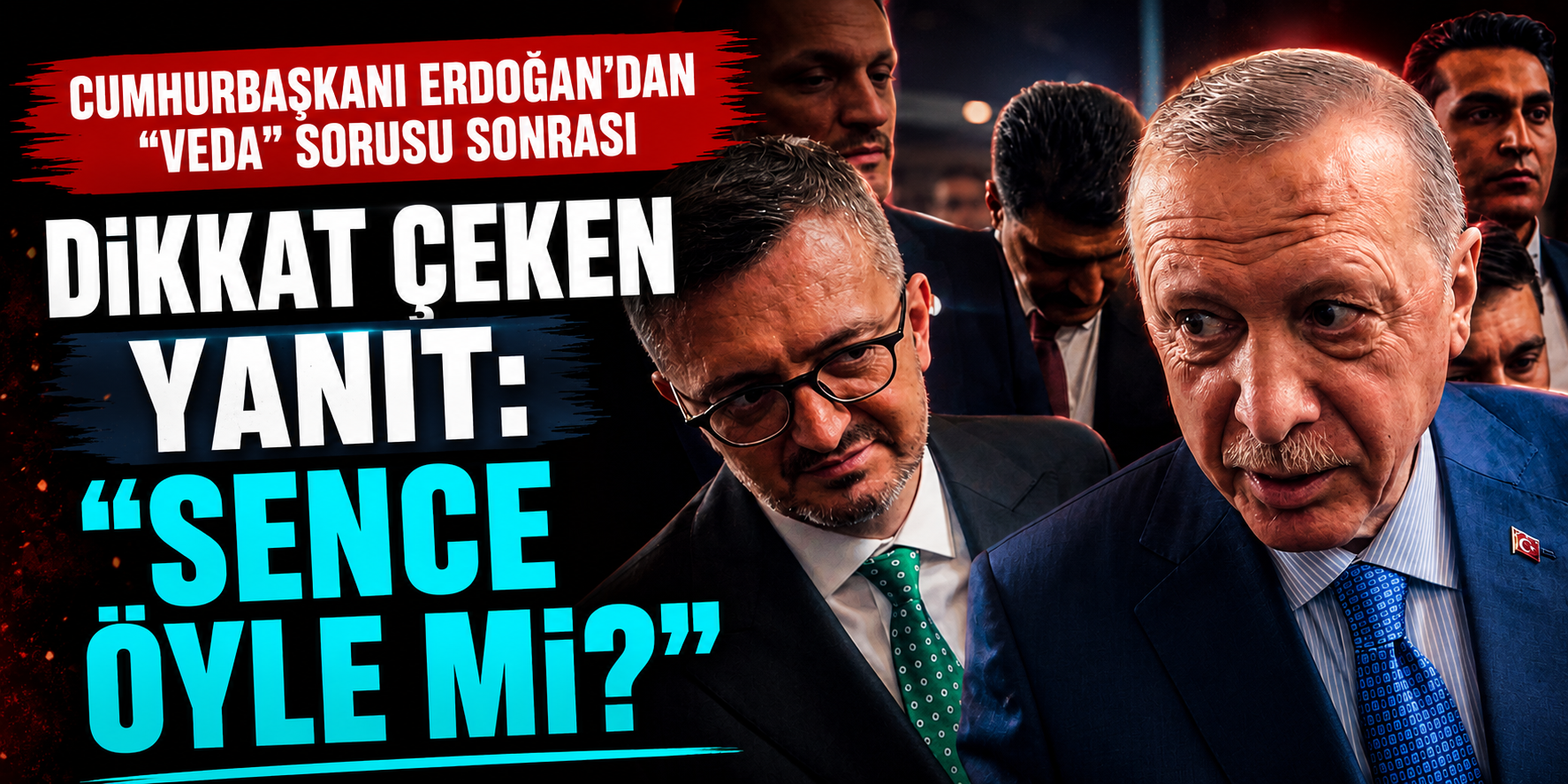 Cumhurbaşkanı Erdoğan’dan “Veda” Sorusu Sonrası Dikkat Çeken Yanıt: “Sence Öyle Mi?”