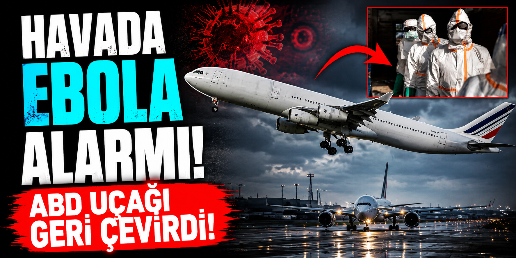 Havada Ebola Alarmı! ABD Uçağı Geri Çevirdi