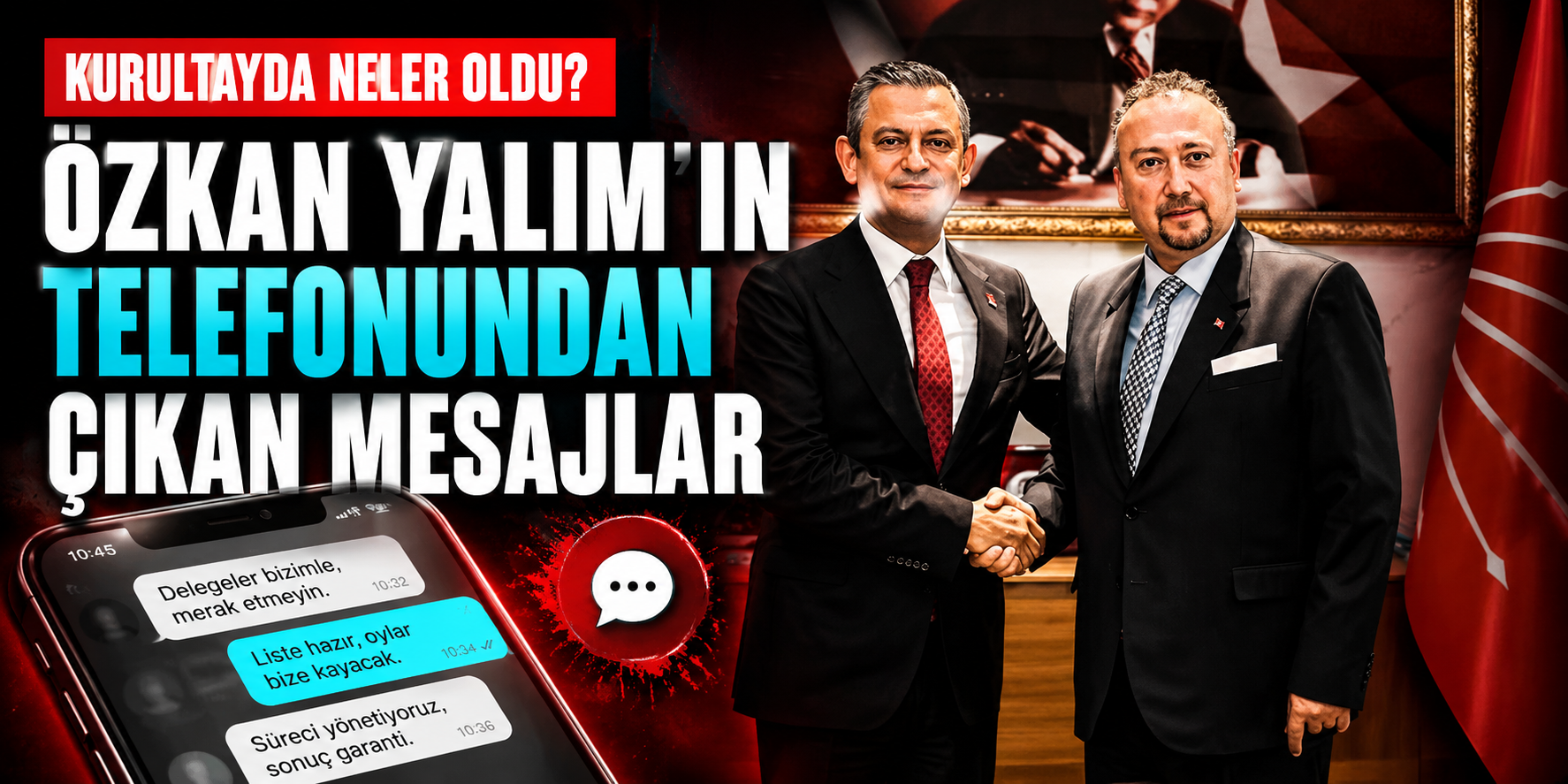 Şifre Verildi, Mesajlar Çözüldü! CHP Kurultayında Delege Pazarlığı İddiası