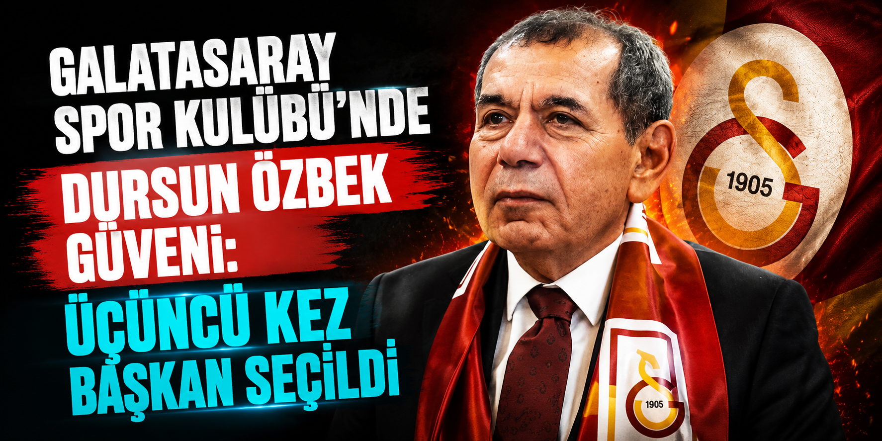 Galatasaray Spor Kulübü’nde Dursun Özbek Güveni: Üçüncü Kez Başkan Seçildi
