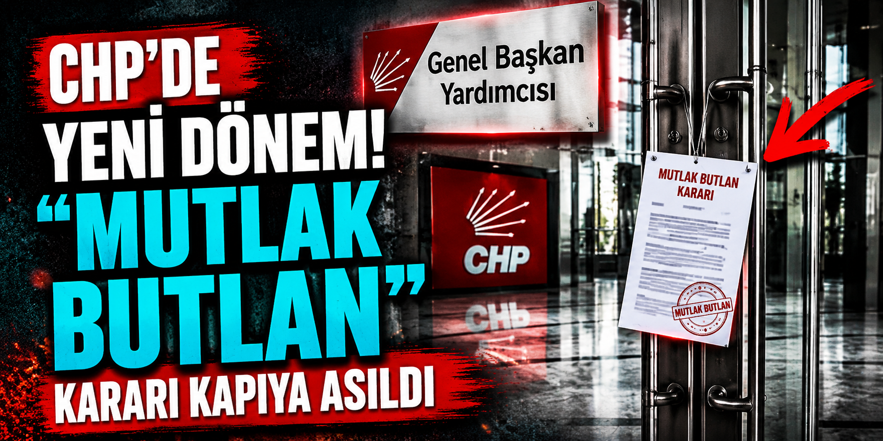CHP’de Yeni Dönem Resmen Başladı! “Mutlak Butlan” Kararı Genel Merkeze Asıldı