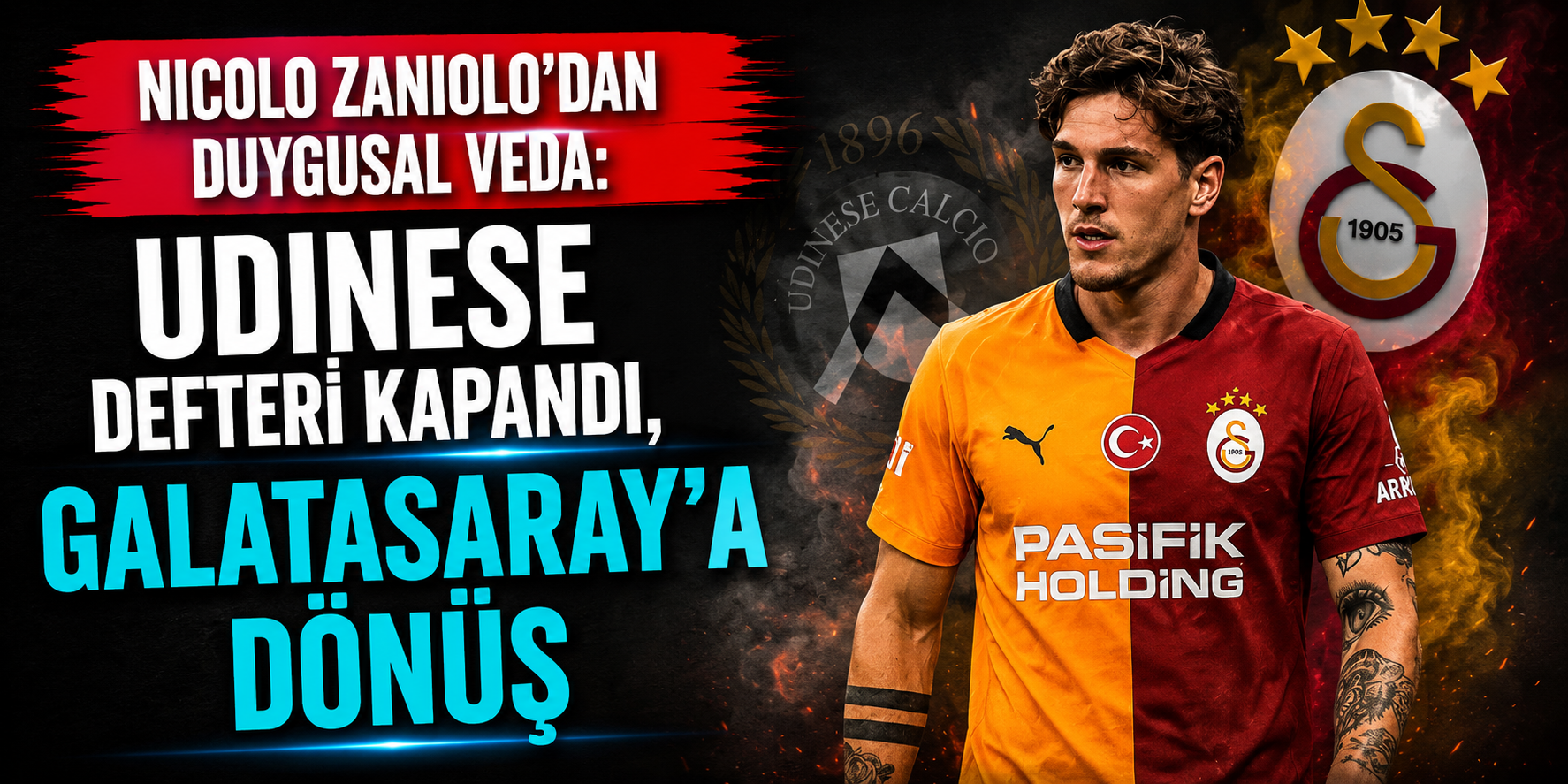 Nicolo Zaniolo’dan Duygusal Veda: Udinese Defteri Kapandı, Galatasaray’a Dönüş
