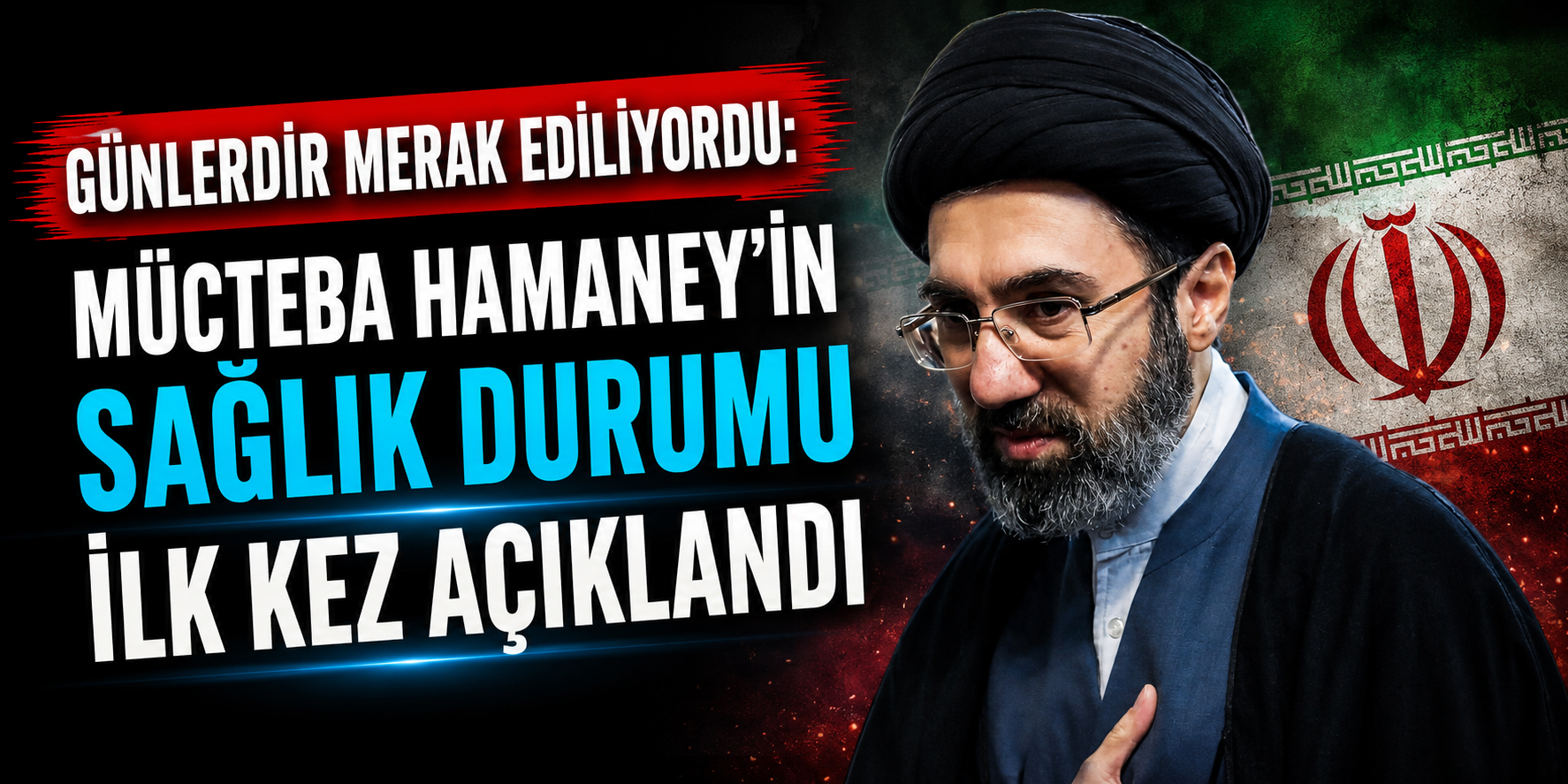 Günlerdir Merak Ediliyordu: Mücteba Hamaney’in Sağlık Durumu İlk Kez Açıklandı