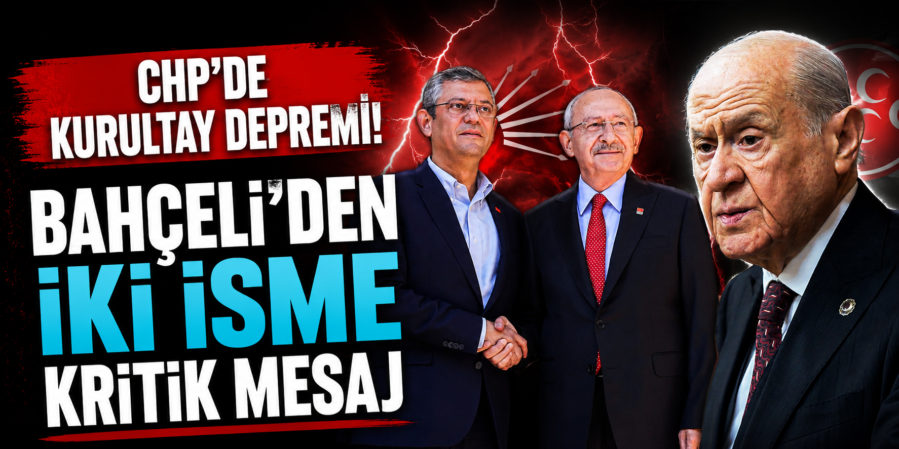 CHP Kurultay Kararı Sonrası Gözler Bahçeli’de: Kılıçdaroğlu ve Özel’e Yarın Çağrı