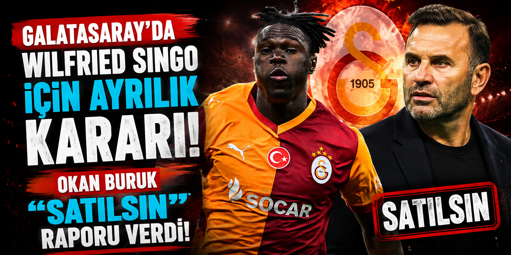 Galatasaray’da Wilfried Singo İçin Ayrılık Kararı! Okan Buruk “Satılsın” Raporu Verdi